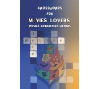 Crosswords for Movies Lovers: A fun crossword puzzle book for movie lovers, featuring films, famous characters, and actors-perfect as a gift for a friend or someone you love.