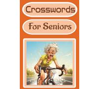 Crosswords For Seniors: Fun and Easy Crosswords for Seniors to Stay Sharp / 50+ Puzzles / 6x9 inches / 120 pages