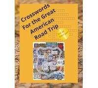 Crosswords for the Great American Road Trip: Are we there yet?