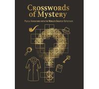 Crosswords of Mystery: Puzzle Adventures with the World’s Greatest Detectives