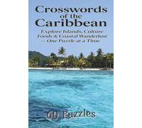 Crosswords of the Caribbean: Explore Islands Culture and Coastal Adventure Through 60 Medium Crosswords Puzzles| 6x9 size
