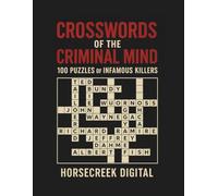 Crosswords of the Criminal Mind: 100 Puzzles of Infamous Killers