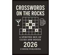 Crosswords on the Rocks: Crossword Puzzles with Easy to Read Print about Party Drinks, Alcoholic Drinks, Fun, and More | 6x9 inches, 90 pages | 40+ ... Gifts for Vacations, Holidays and Relaxation