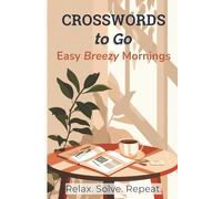 Crosswords to Go: Easy Breezy Mornings (Crosswords to Go: Travel-Size Crossword Puzzle Books)