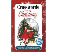 Crosswords under the Christmas Tree: Christmas crossword puzzles for adults ,seniors and teens | Puzzles with easy to read print about cozy Christmas, winter, new year and more | 6×9 inches ,120 pages | perfect Gift for Holidays, Vacation and relaxation