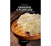 Crostate e plumcake. I miei dolci da viaggio classici e moderni (Extra)