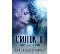 Croton II: Journey Back to Earth: 2