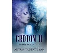 Croton II: Journey Back to Earth: 2