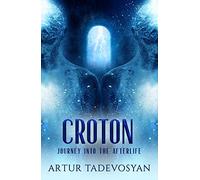 Croton: Journey into the Afterlife
