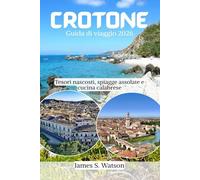 Crotone Guida di viaggio 2026: Tesori nascosti, spiagge assolate e cucina calabrese