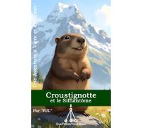Croustignotte et le Sifflantôme (Que fais-tu ?)