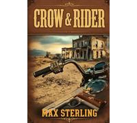 Crow and Rider (The Iron Way)