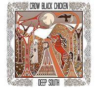 Crow Black Chicken - Deep South (Live 2015)