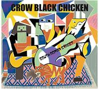 Crow Black Chicken - South Roman Street (Live Album)