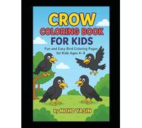 Crow Coloring Book for Kids: Simple and Fun Bird Designs: Crow Fun Time: A Bird Coloring Book for Kids