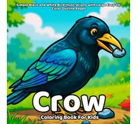 Crow Coloring Book: Simple Black and White Bird Illustrations with Large Easy-to-Color Outline Pages