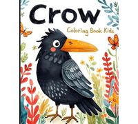 Crow Coloring Book: Unique Bird Designs, Stress-Relieving Patterns, and Easy-to-Color Pages for Kids, Teens, and Adults