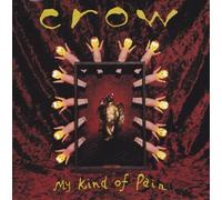 Crow - My Kind Of Pain