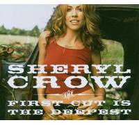 Crow,Sheryl - First Cut Is the Deepest