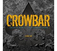 Crowbar - Archive Metal In Its Purest Form