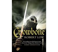 Crowbone: A Thrilling Viking Adventure of the Oathsworn and the Throne of Norway: Book 5 (The Oathsworn Series)