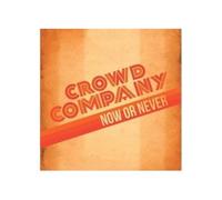 Crowd Company - Now Or Never [Vinilo]
