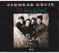Crowded House - It's only natural (3 tracks, 1991)