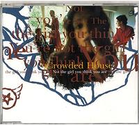 Crowded House - Not the girl you think you are [Single-CD]