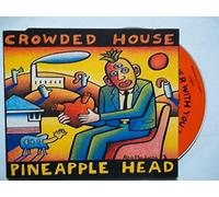 Crowded House - Pineapple Head