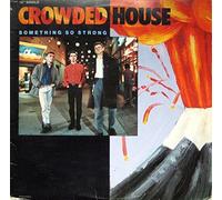 Crowded House - Something So Strong