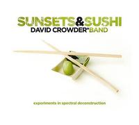 Crowder, David -Band- - Sunsets & Sushi