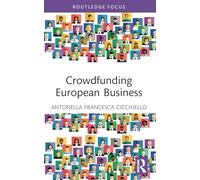 Crowdfunding European Business (Routledge Focus on Economics and Finance)