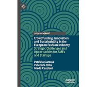 Crowdfunding, Innovation and Sustainability in the European Fashion Industry: Strategic Challenges and Opportunities for SMEs and Startups
