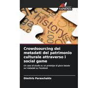 Crowdsourcing dei metadati del patrimonio culturale attraverso i social game: Un caso di studio su un prototipo di gioco basato sui metadati su Facebook