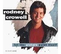 Crowell, Rodney - Let the Picture Paint Itself by Crowell, Rodney (1994) Audio CD