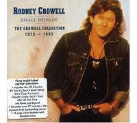 Crowell, Rodney - Small Words: The Crowell Collection 1978 - 1995