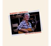 Crowell,Rodney - The Chicago Sessions [Vinilo]