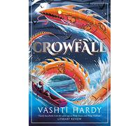 Crowfall (From the author of BRIGHTSTORM, a rip-roaring adventure and ecological fable!)