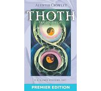 Crowley Thoth Tarot (Premier Edition - Small): Premier Edition with Small 78-Card Crowley Thoth Tarot Deck by Aleister Crowley, Painted by Lady Frieda ... Includes Booklet & Full-Color Spread Sheet