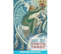 Crowley Thoth Tarot (Premier Edition - Small): Premier Edition with Small 78-Card Crowley Thoth Tarot Deck by Aleister Crowley, Painted by Lady Frieda ... Includes Booklet & Full-Color Spread Sheet