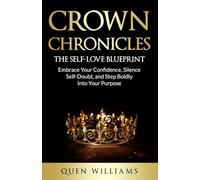 Crown Chronicles: The Self-Love Blueprint