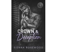 Crown & Deception: A Fake Marriage Mafia Romance (Dynasty of Sins - A Dark Billionaire & Mafia Romance Series)