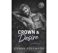 Crown & Desire: A Reverse Harem Arranged Romance (Dynasty of Sins - A Dark Billionaire & Mafia Romance Series)