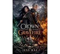 Crown & Gravefire: 2 (Blood and Sunfire)