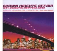 Crown Heights Affair - 100% Essential Ny Disco