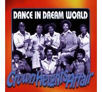 Crown Heights Affair - Dream on Danceland