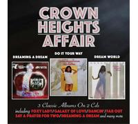Crown Heights Affair - Dreaming A Dream / Do It Your Way / Dream World