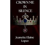 Crown Me in Silence: 1 (The Larkspur War)
