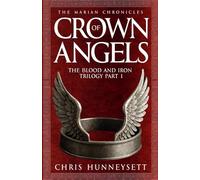 Crown of Angels: The Blood and Iron Trilogy Part 1 (The Marian Chronicles)