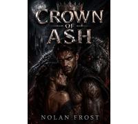 Crown of Ash: A Fated Mates Werewolf Romance (Shadow-Bound Hearts)